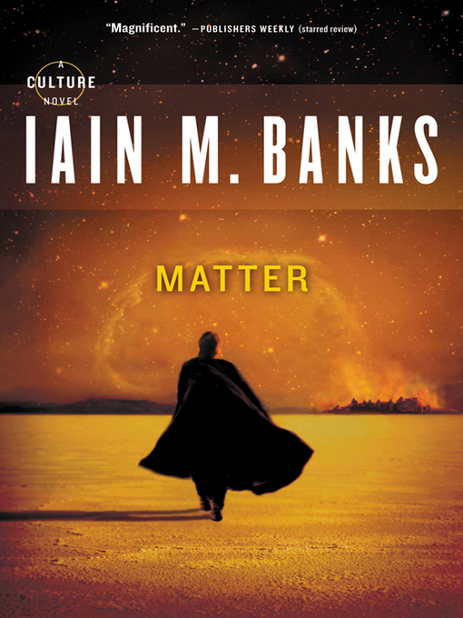 Title details for Matter by Iain M. Banks - Available